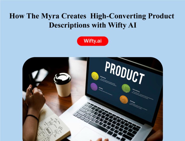 How The Myra Creates High-Converting Product Descriptions with Wifty AI