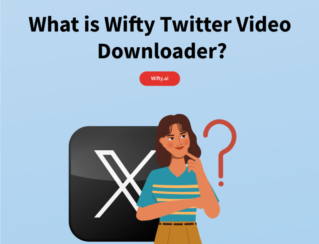 What is Wifty Twitter Video Downloader?